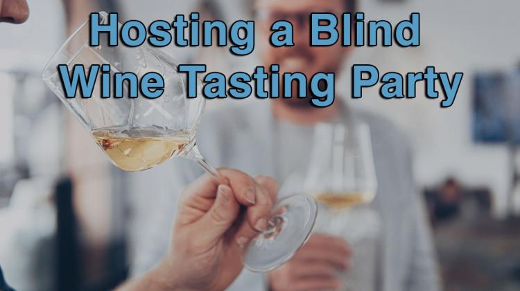 Hosting a Blind  Wine Tasting Party