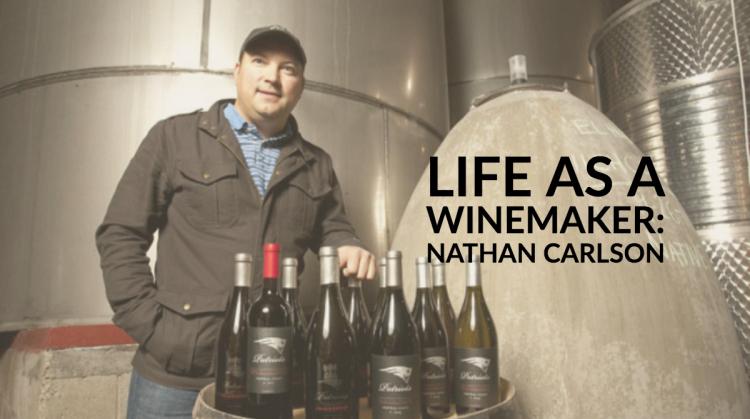 Life as a Winemaker: Nathan Carlson