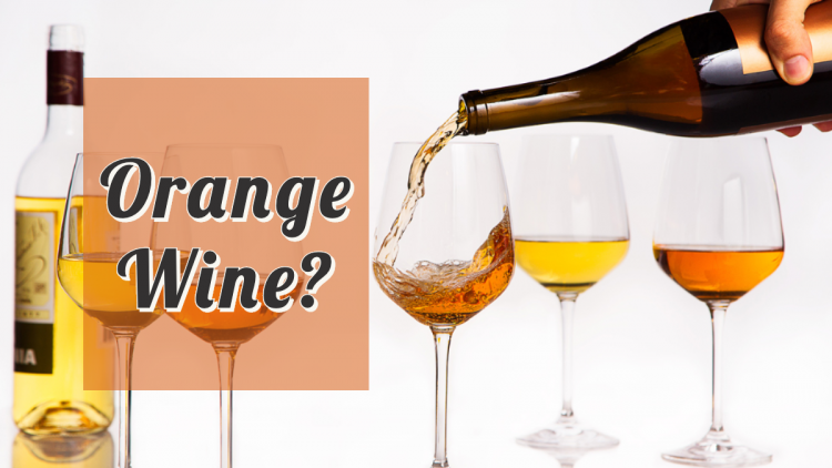 Orange Wine?