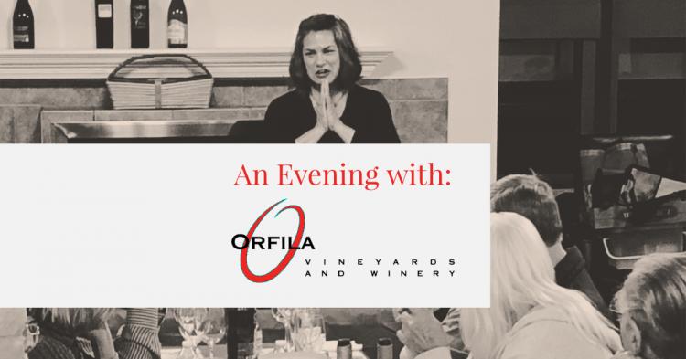 An Evening with: Orfila Vineyards & Winery