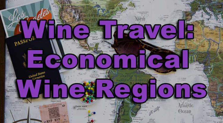 Wine Travel: Economical Regions